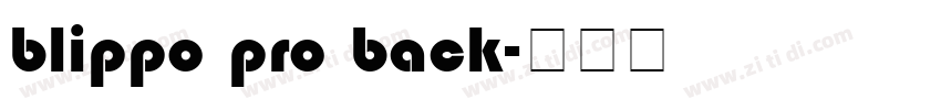 blippo pro back字体转换